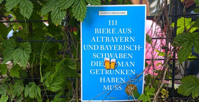 111 Biere aus Altbayern und Schwaben, die man getrunken haben muss