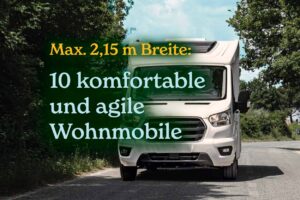 Zehn extra-schmale Teilintegrierte mit maximal 2,15 Meter Breite